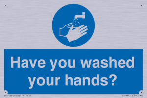 Have you washed your hands?